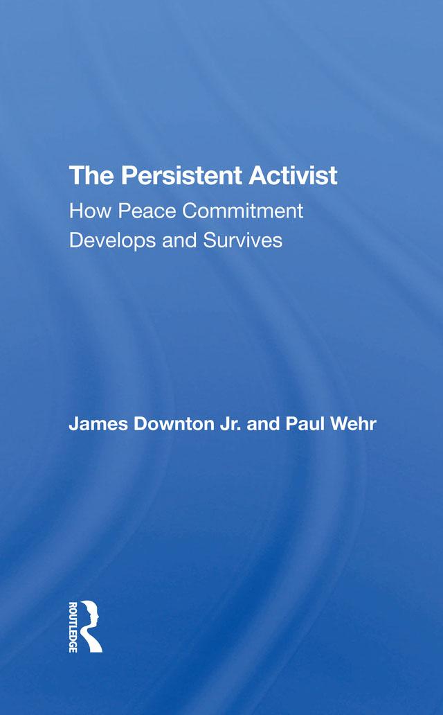 The Persistent Activist by James Downton, Paul Wehr