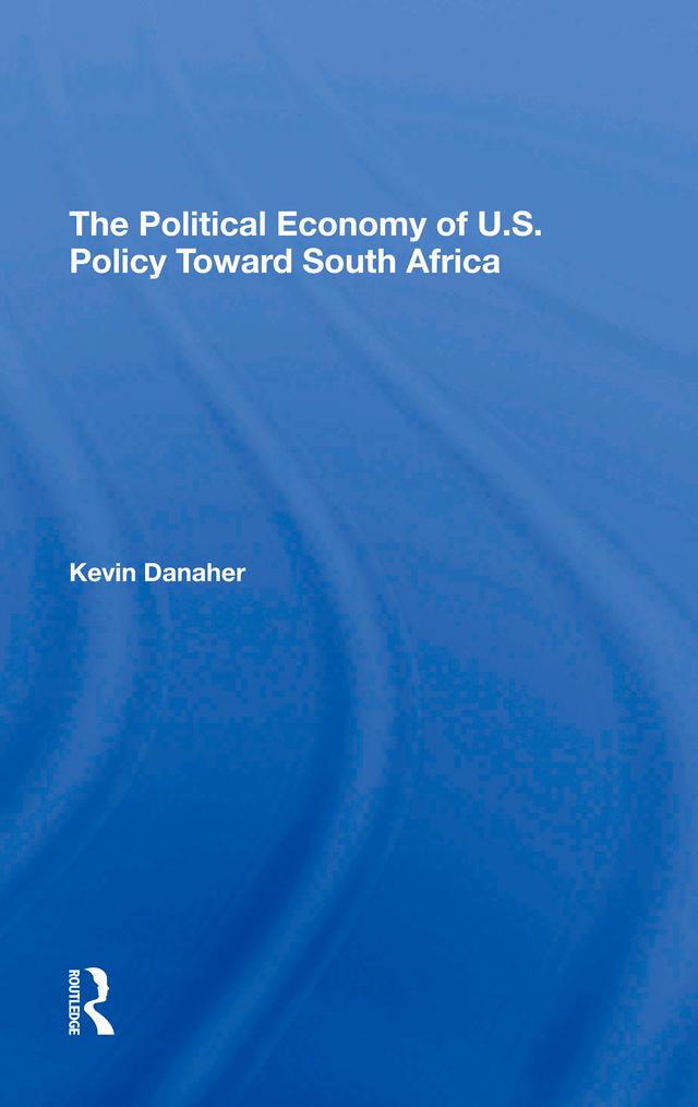 The Political Economy Of U.s. Policy Toward South Africa