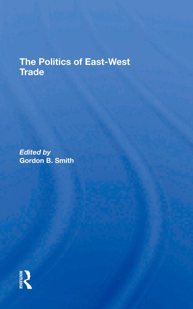The Politics Of East-west Trade