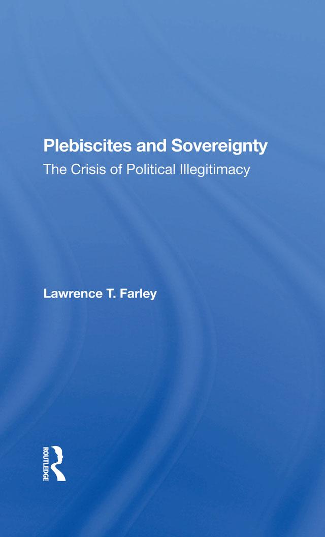 Plebiscites And Sovereignty by Lawrence T Farley
