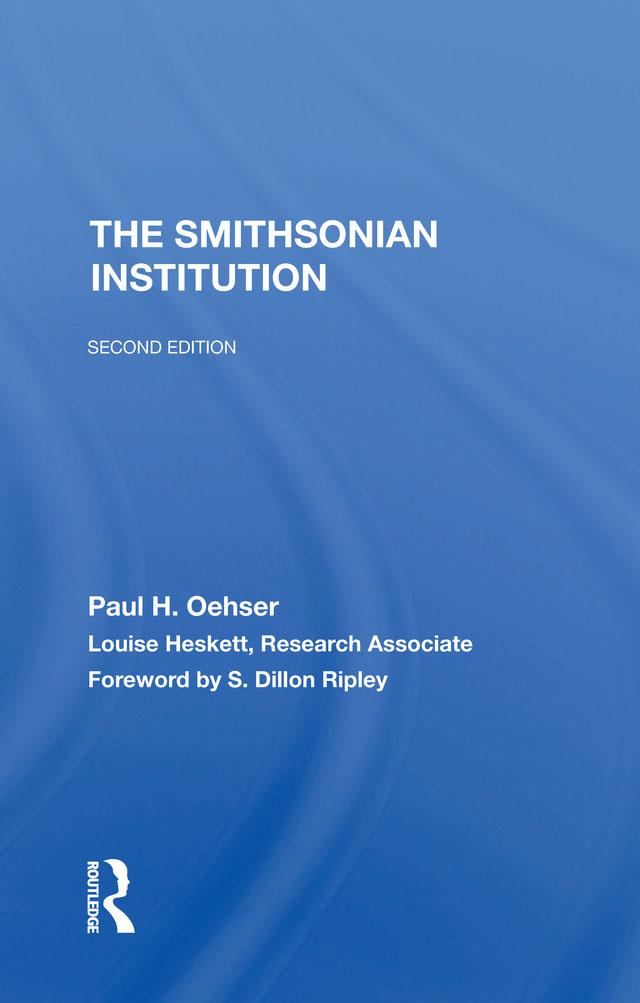 The Smithsonian Institution by Louise Heskett, Paul H. Oehser