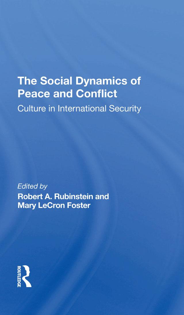 The Social Dynamics Of Peace And Conflict