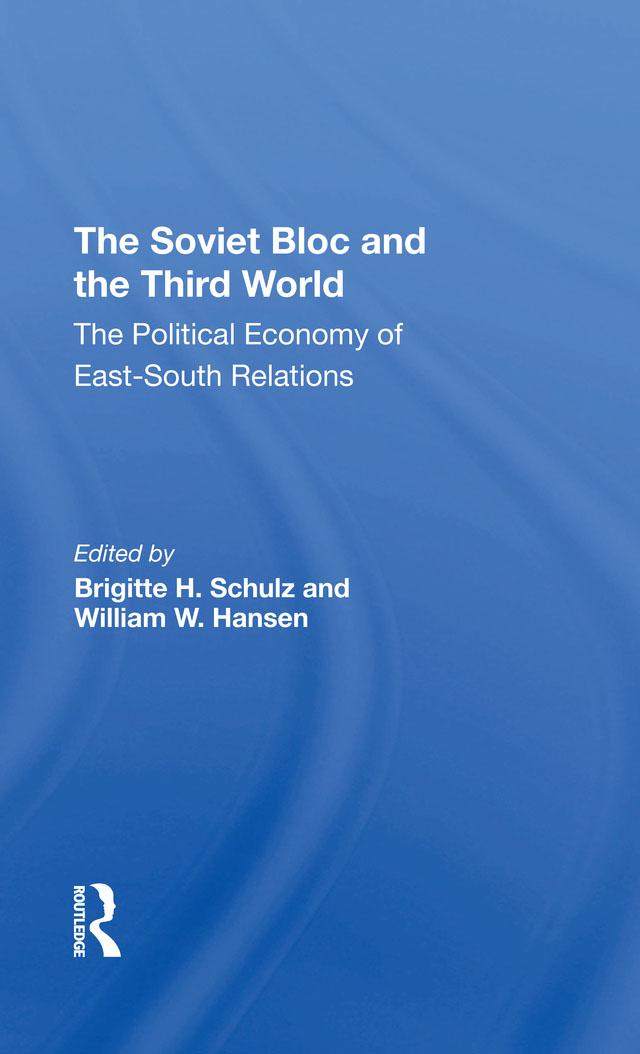 The Soviet Bloc And The Third World by Brigitte Schulz, William W. Hansen