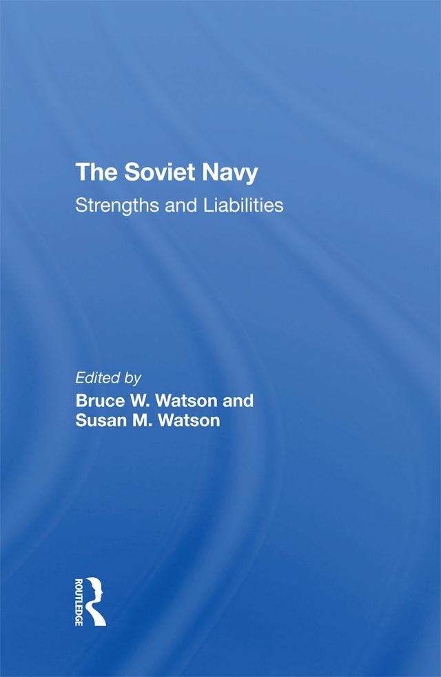 The Soviet Navy by Brian Larson, Bruce W. Watson, Calland Carnes, Susan M Watson