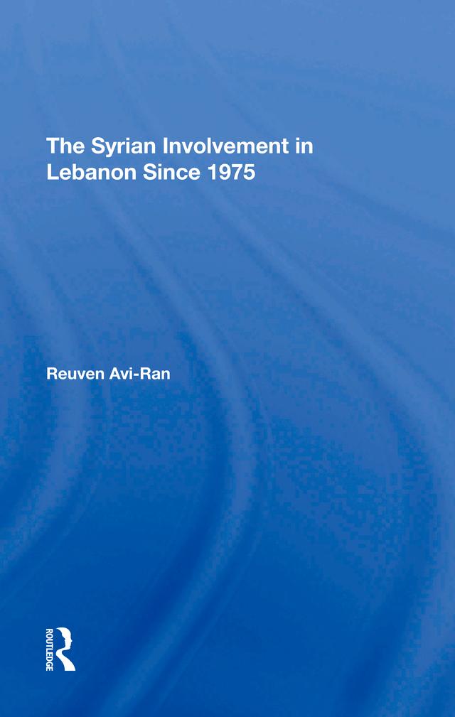 The Syrian Involvement In Lebanon Since 1975