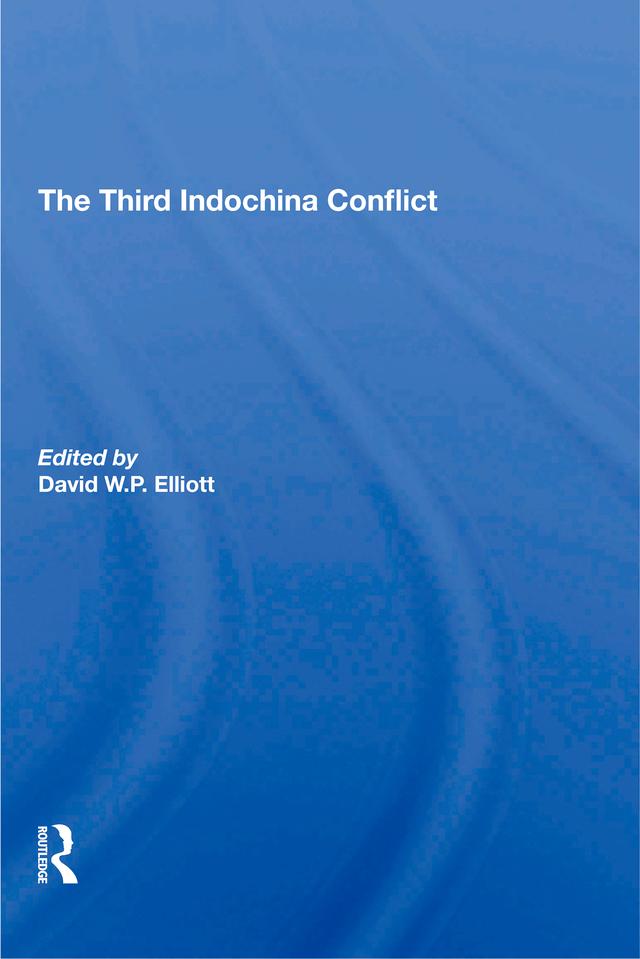 The Third Indochina Conflict by David Elliott, Gareth Porter