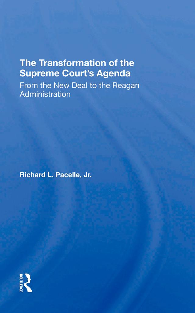 The Transformation Of The Supreme Court's Agenda by Richard Pacelle