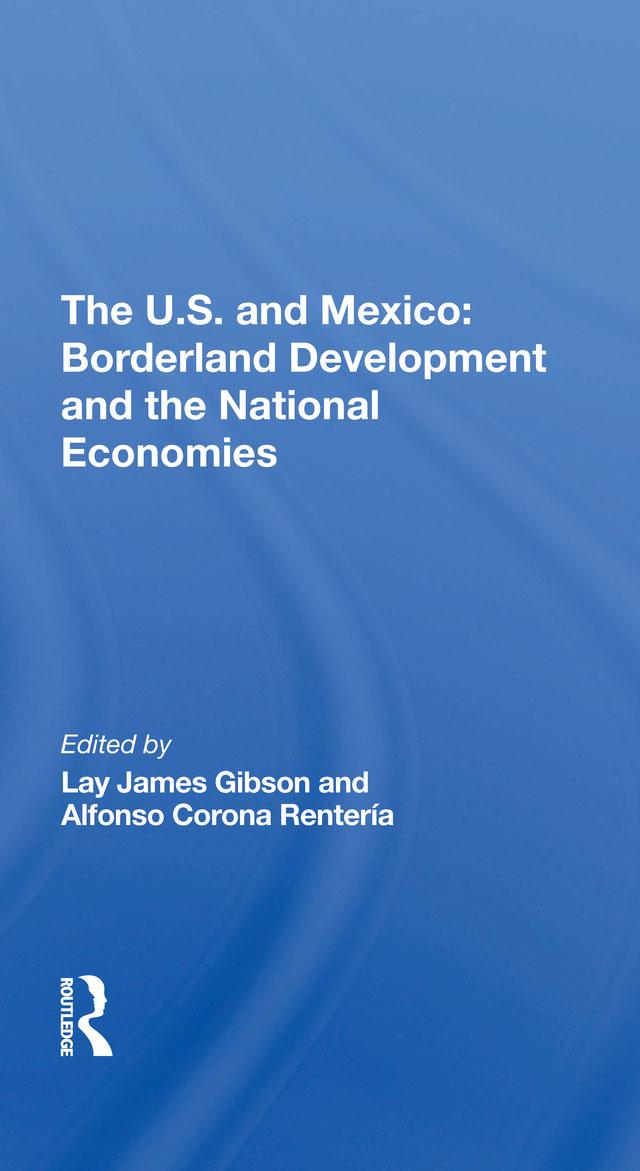 The U.s. And Mexico by Alfonso Corona Renteria, Lay J Gibson