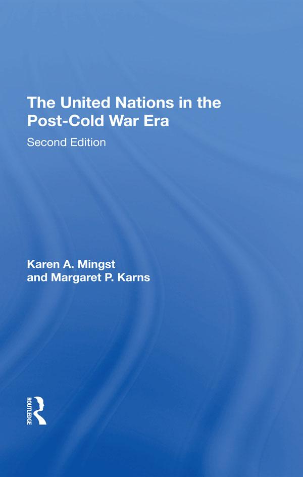The United Nations In The Postcold War Era, Second Edition by Karen Mingst, Margaret P. Karns