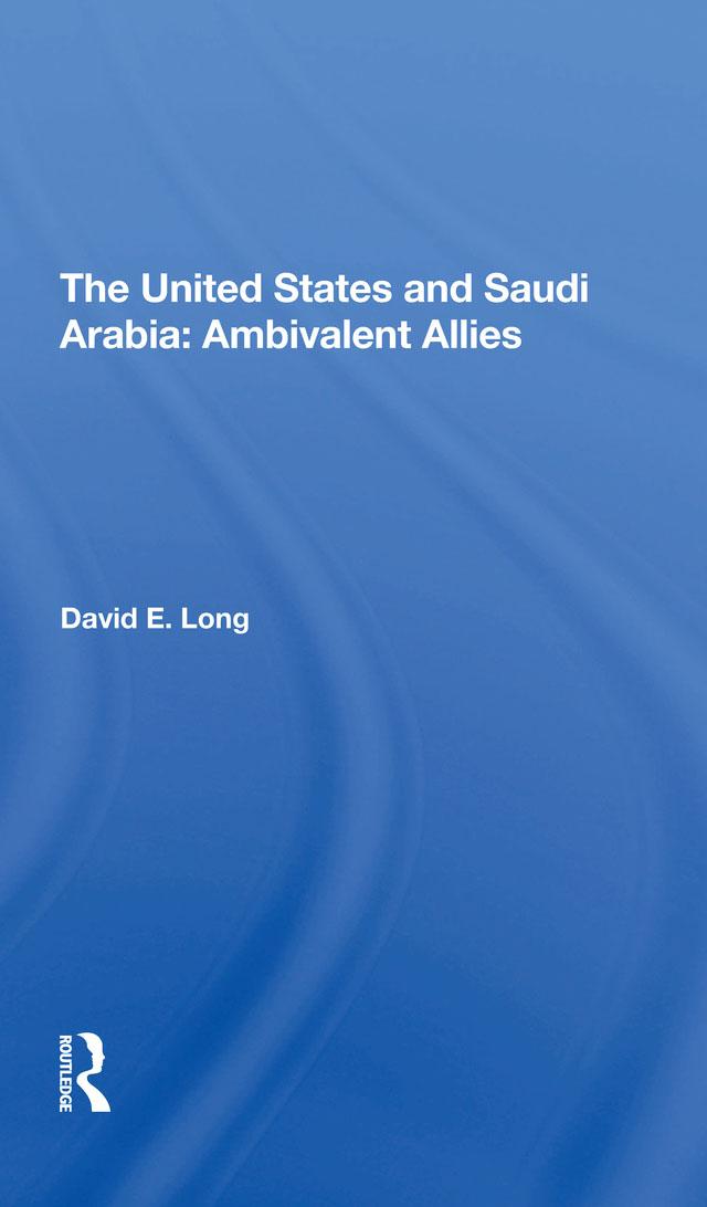 The United States And Saudi Arabia by David E. Long