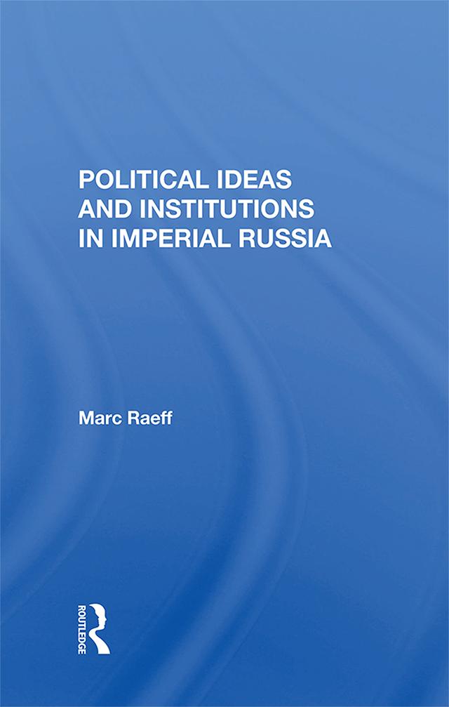 Political Ideas And Institutions In Imperial Russia by Marc Raeff