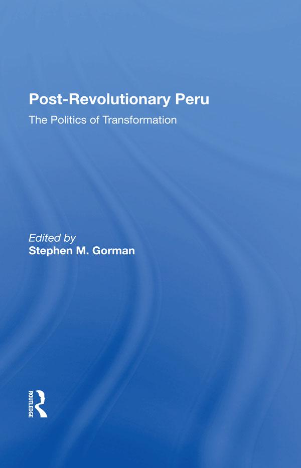 Postrevolutionary Peru by Stephen M. Gorman