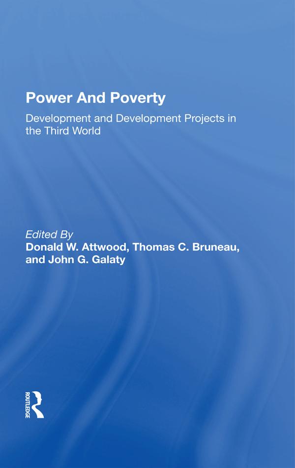 Power And Poverty by Donald W. Attwood, D W Attwood, John G Galaty, Thomas C Bruneau
