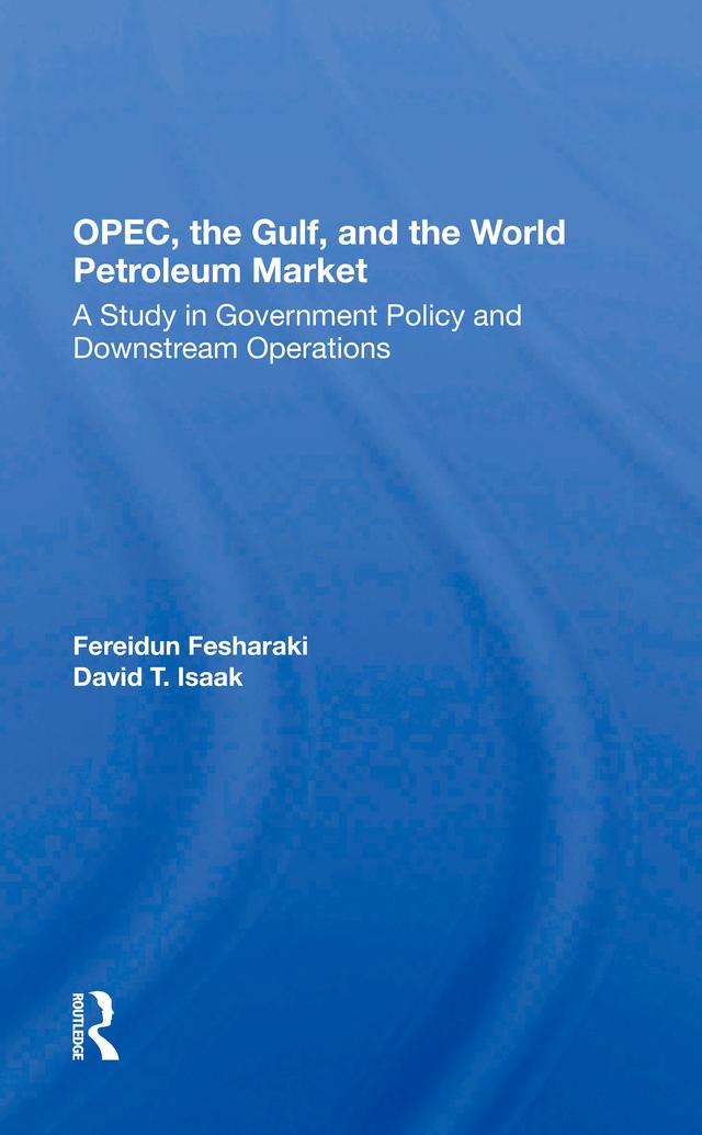 OPEC, The Gulf, And The World Petroleum Market