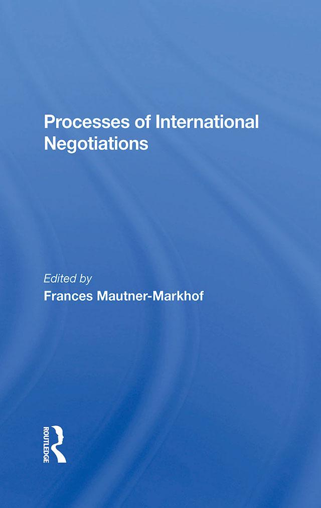 Processes Of International Negotiations by Frances Mautner-markhof
