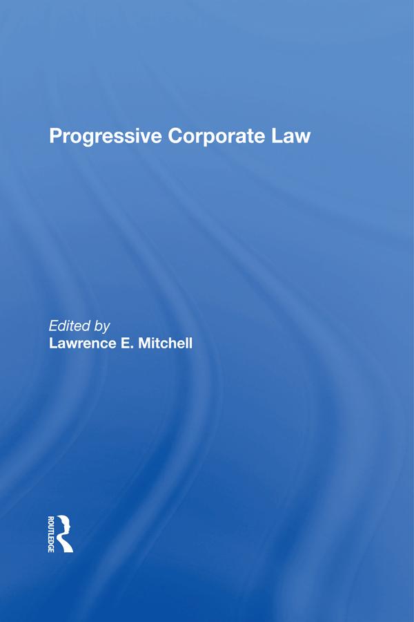 Progressive Corporate Law by Lawrence E Mitchell