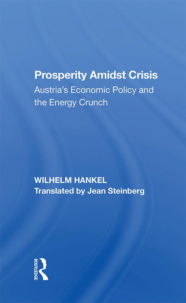 Prosperity Amidst Crisis by Jean Steinberg, Wilhelm Hankel