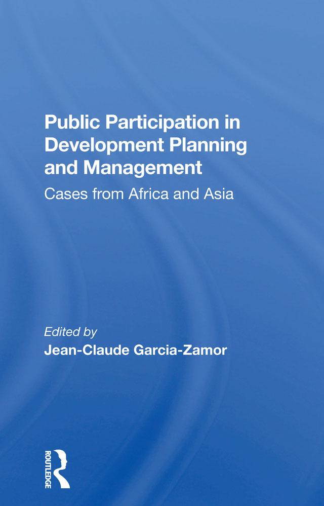 Public Participation In Development Planning And Management by Jean-claude Garcia-zamor