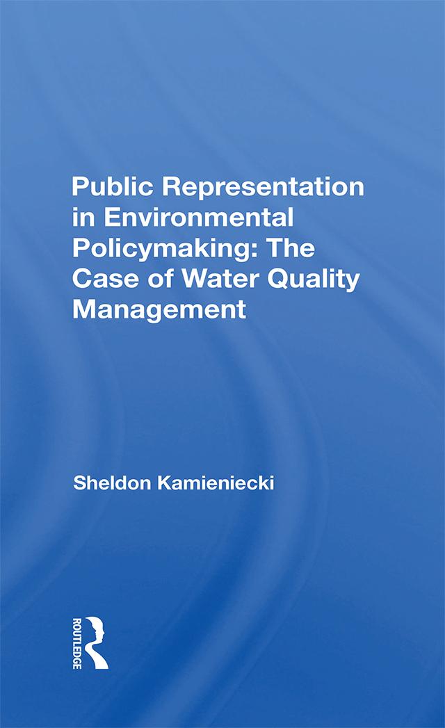 Public Representation In Environmental Policymaking by Sheldon Kamieniecki