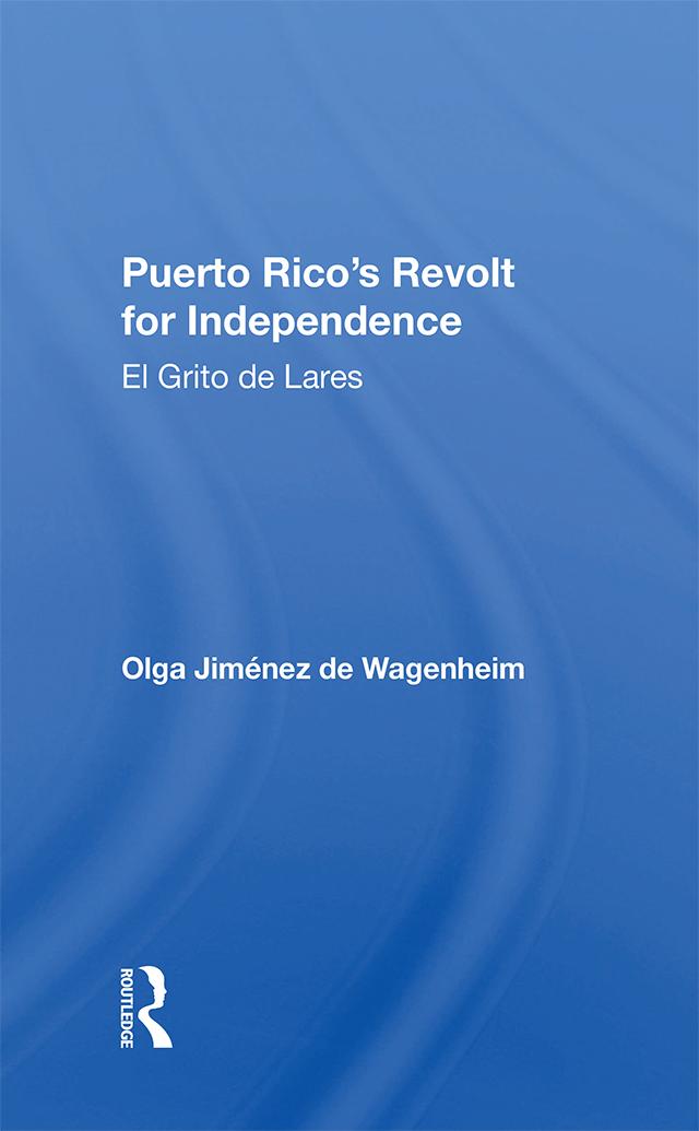 Puerto Rico's Revolt For Independence by Olga Jimenez De Wagenheim