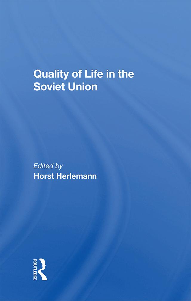 Quality Of Life In The Soviet Union by Horst Herlemann, Shaun Murphy