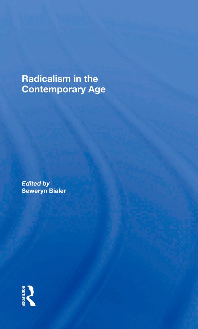 Radicalism In The Contemporary Age, Volume 1 by Seweryn Bialer, Sophia Sluzar
