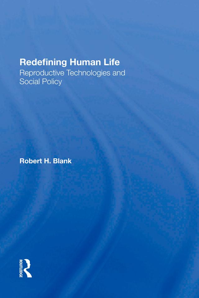 Redefining Human Life by Robert H Blank