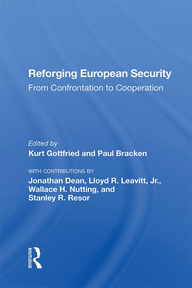 Reforging European Security by Kurt Gottfried, Paul Bracken