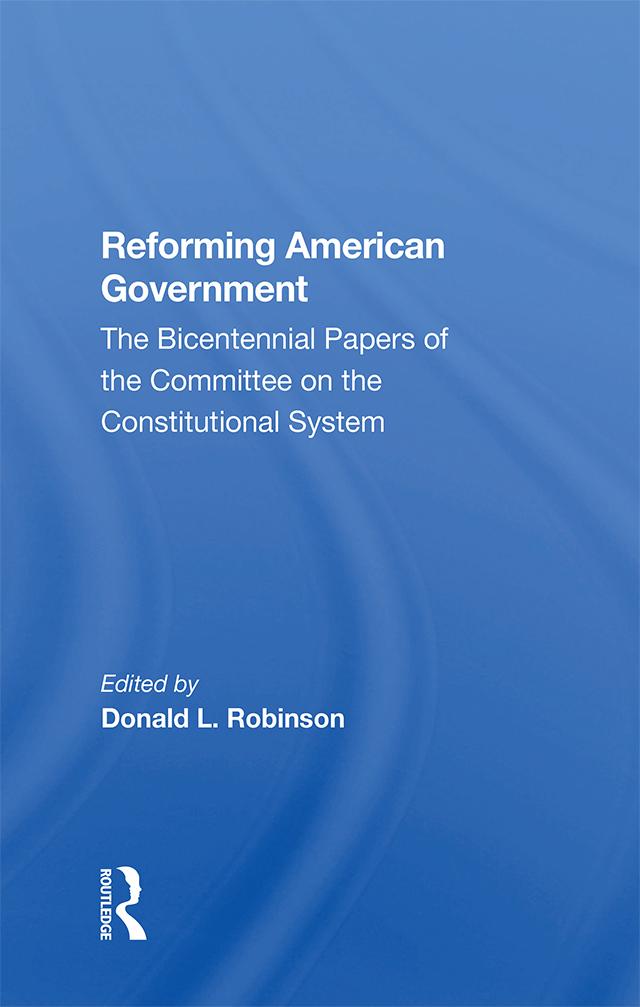 Reforming American Government by Donald L Robinson