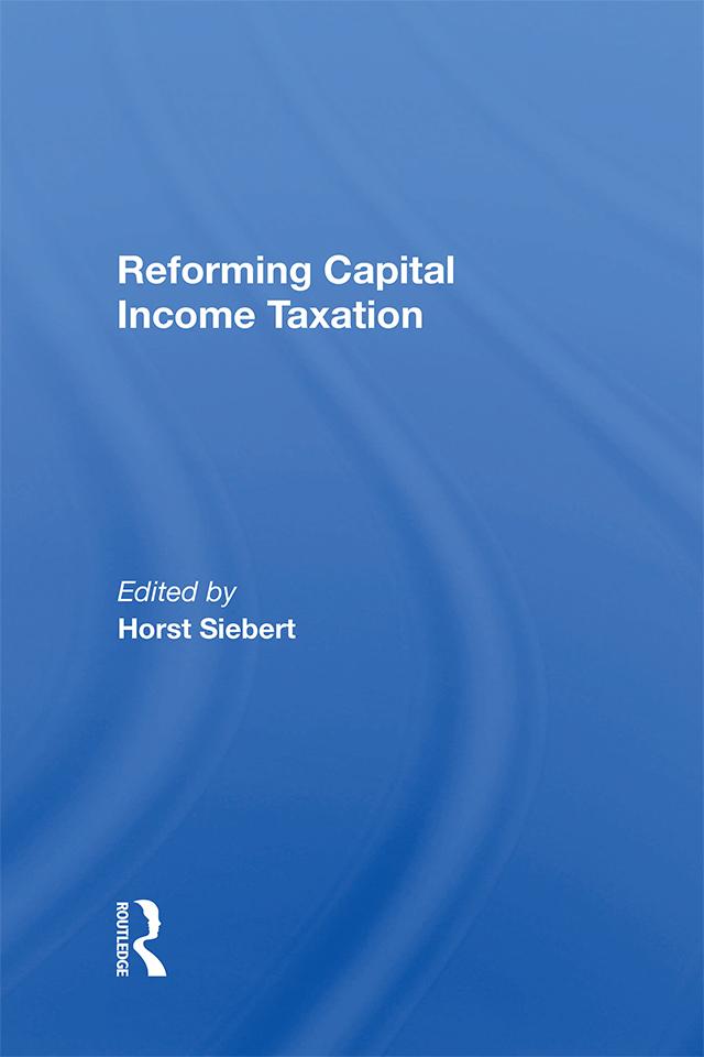 Reforming Capital Income Taxation by Horst Siebert