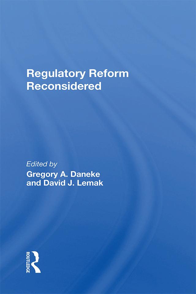 Regulatory Reform Reconsidered by Charles L Kennedy, David J Lemak, Gerald Barkdoll, Gregory A Daneke