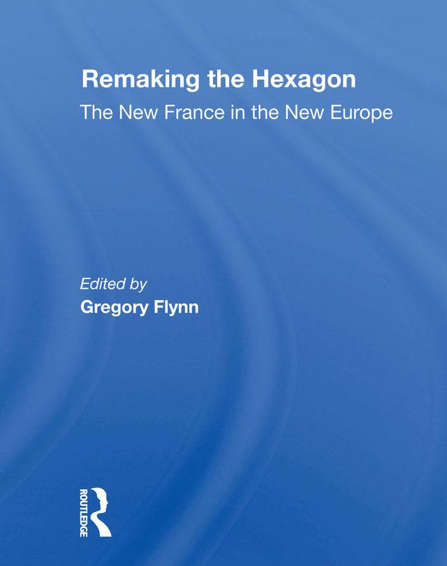 Remaking The Hexagon by Gregory Flynn, Yves Meny