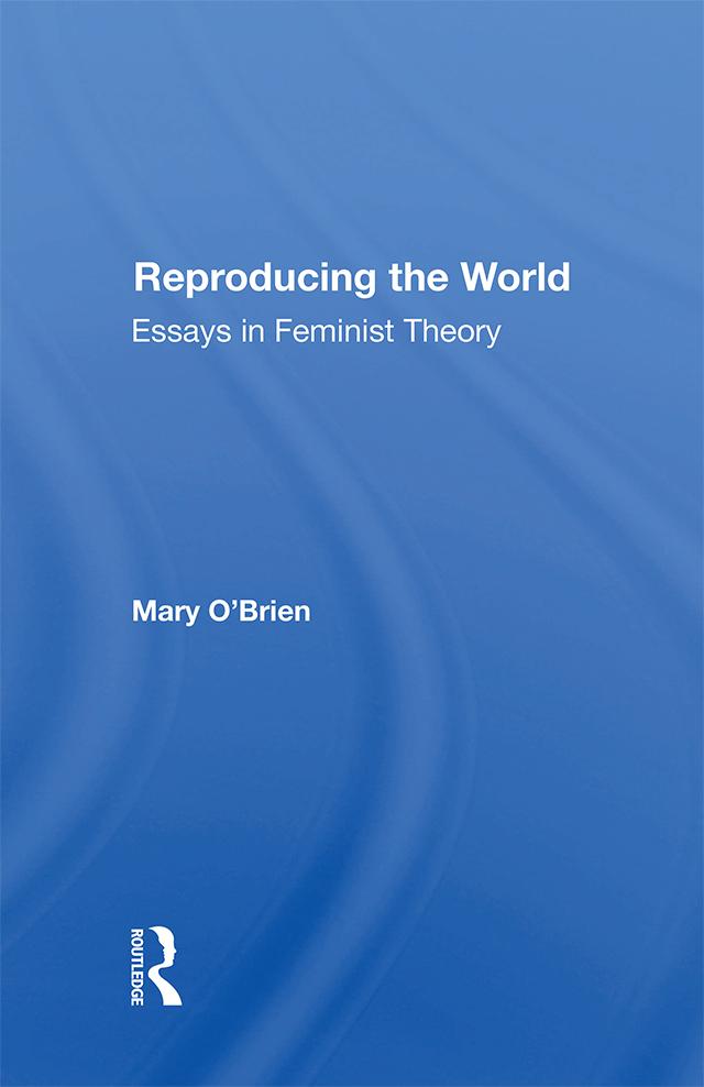 Reproducing The World by Mary O'Brien