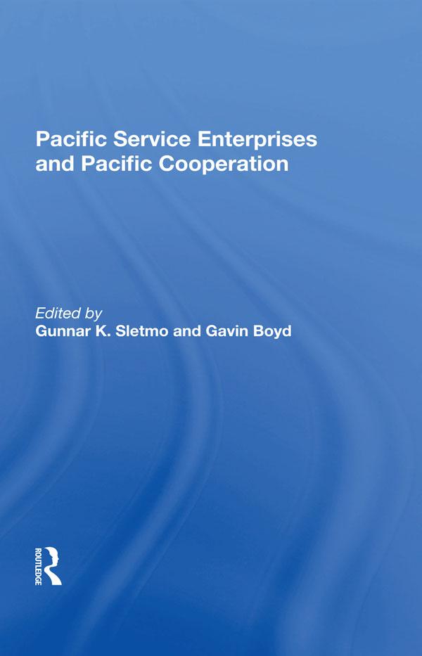 Pacific Service Enterprises And Pacific Cooperation by Gavin Boyd, Gunnar K Sletmo
