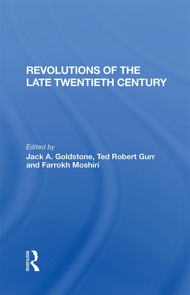 Revolutions Of The Late Twentieth Century by Farrokh Moshiri, Jack Goldstone, Ted Robert Gurr