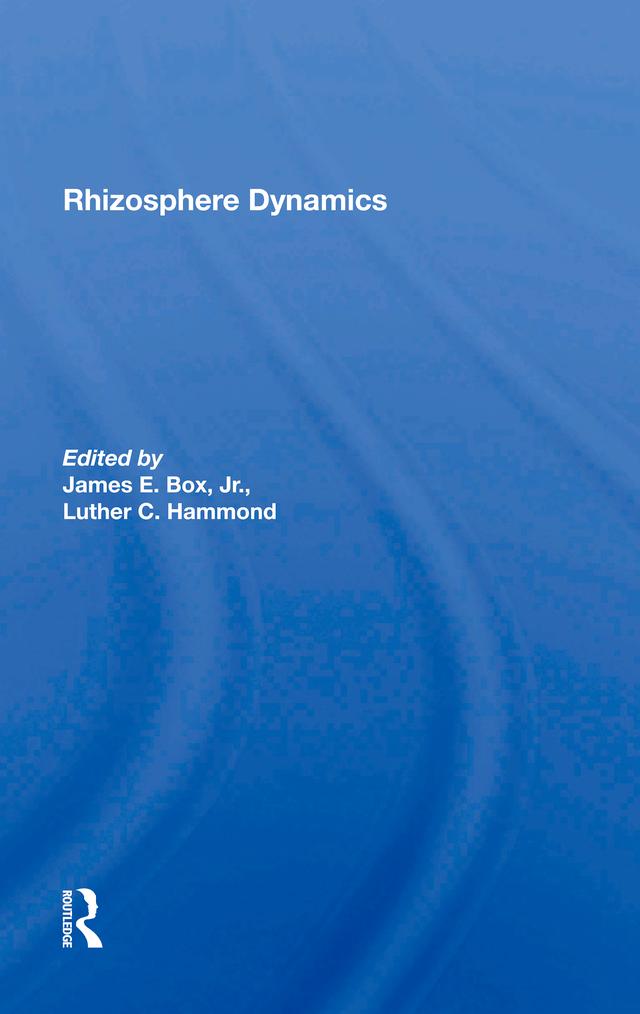 Rhizosphere Dynamics by James E Box Jr, Luther Hammond