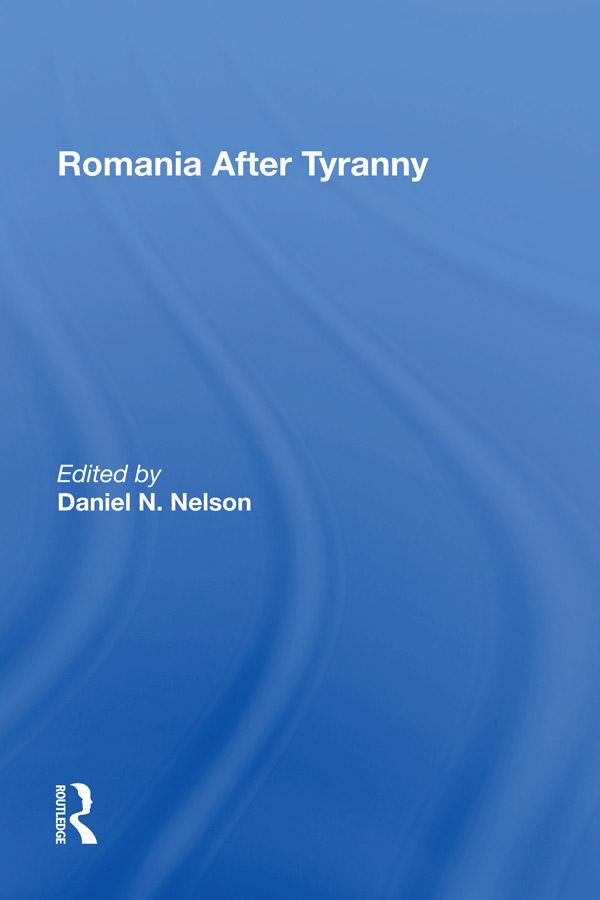 Romania After Tyranny by Daniel N Nelson