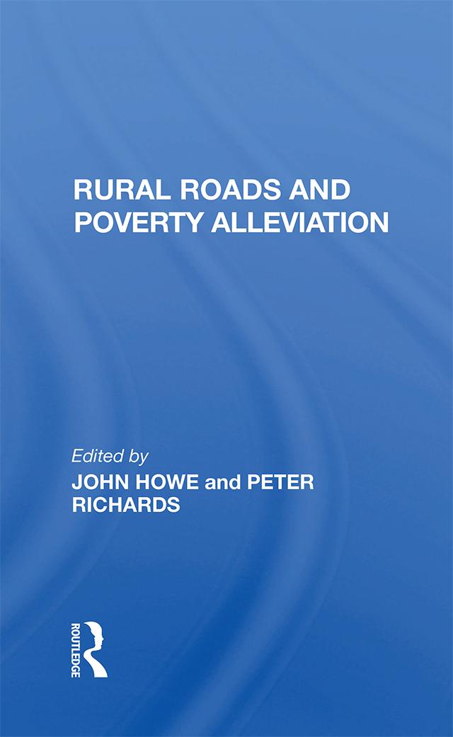 Rural Roads And Poverty Alleviation by J D G F Howe, John Howe, Peter Richards