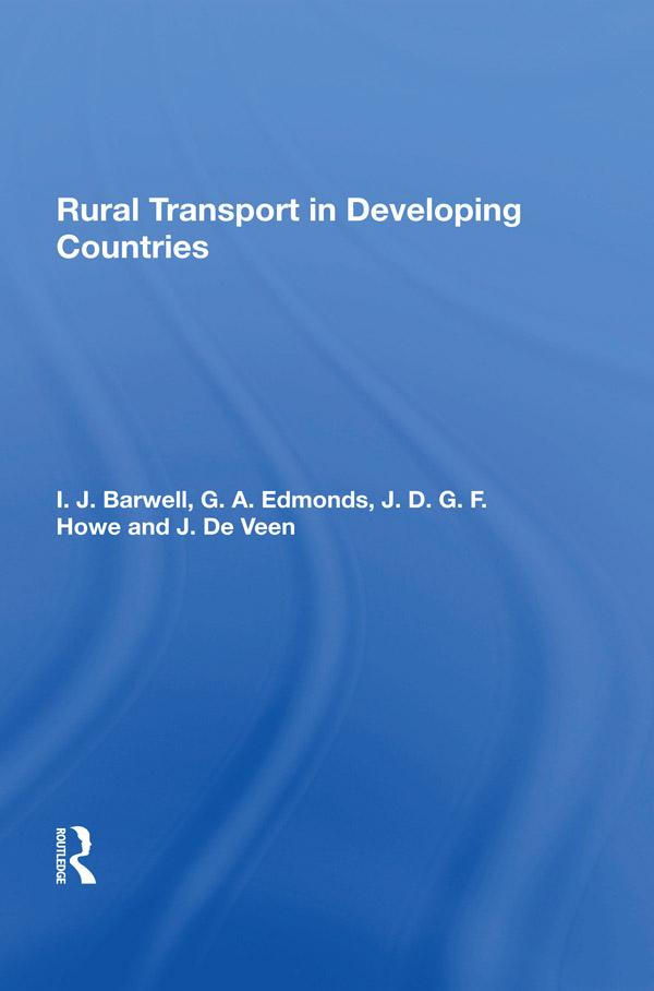 Rural Transport In Developing Countries by G. A. Edmonds, I. Barwell, J. De Veen, J.D.G.F. Howe