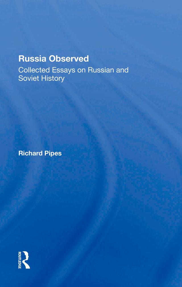 Russia Observed by Richard E Pipes