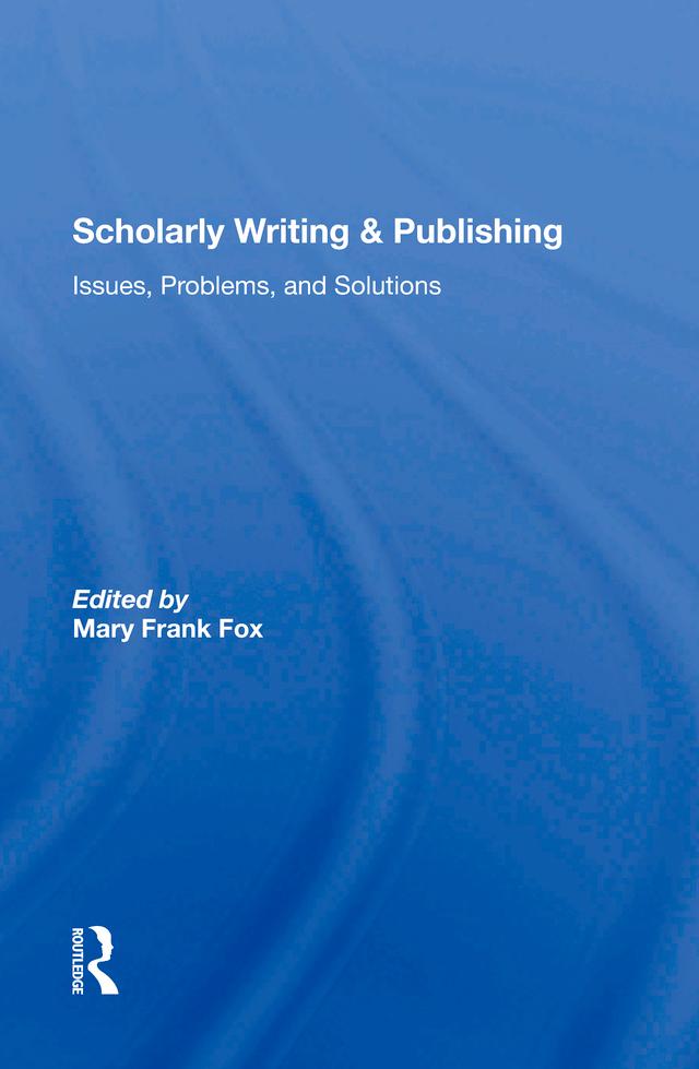 Scholarly Writing And Publishing by Mary Frank Fox