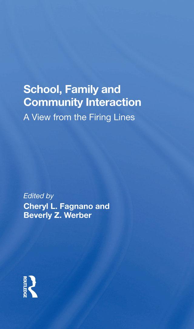 School, Family, And Community Interaction by Beverly Werber, Cheryl L Fagnano