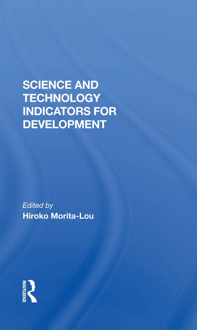 Science And Technology Indicators For Development by Hiroko Morita-lou
