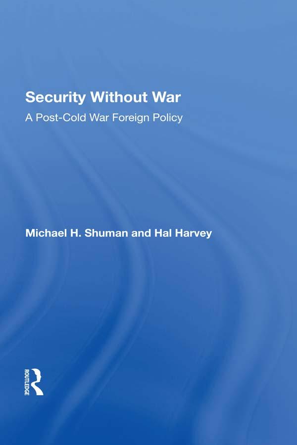 Security Without War by Hal Harvey, Michael Shuman