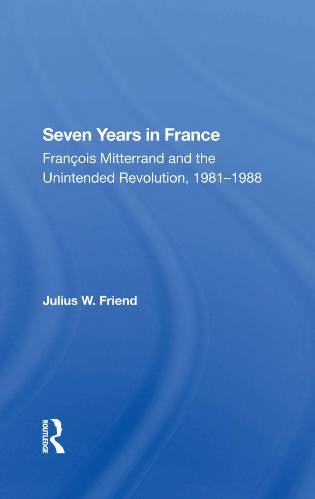 Seven Years In France by Julius W Friend