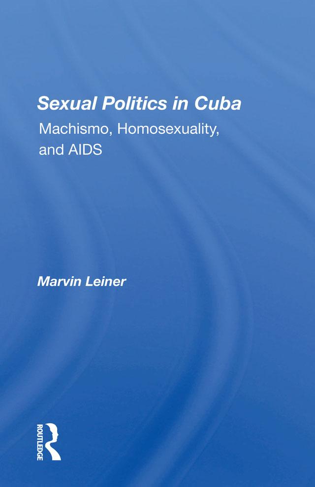 Sexual Politics In Cuba