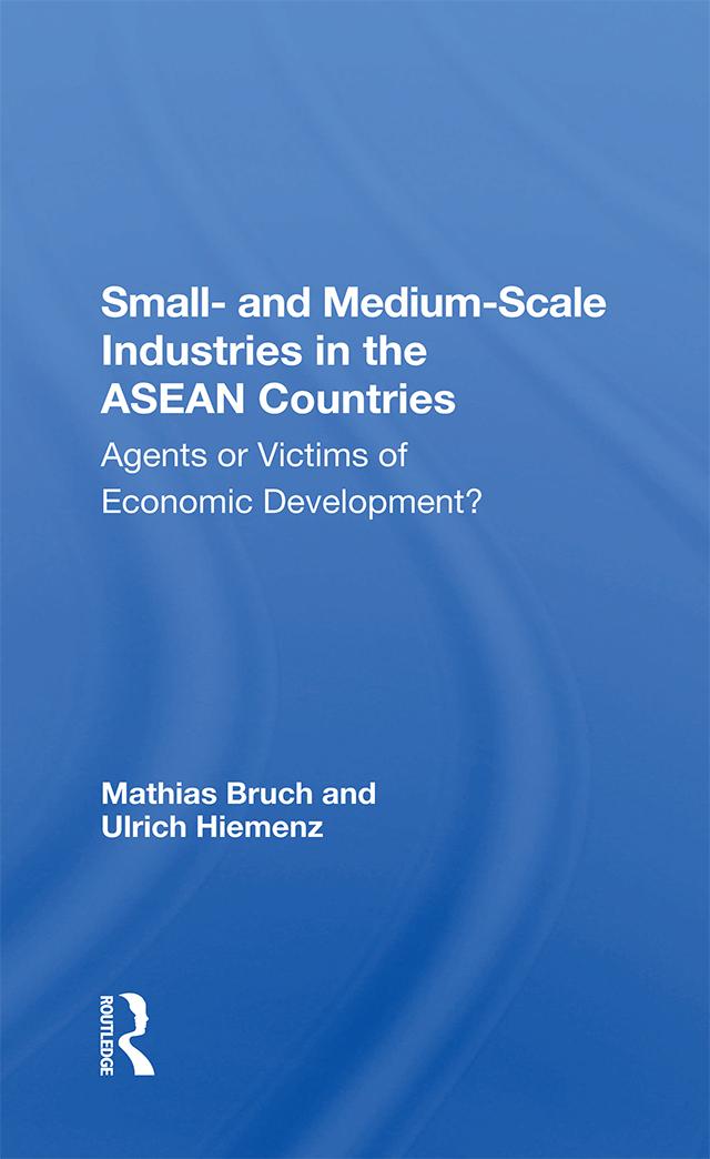 Small And Mediumscale Industries In The Asean Countries by Mathias Bruch, Ulrich Hiemenz