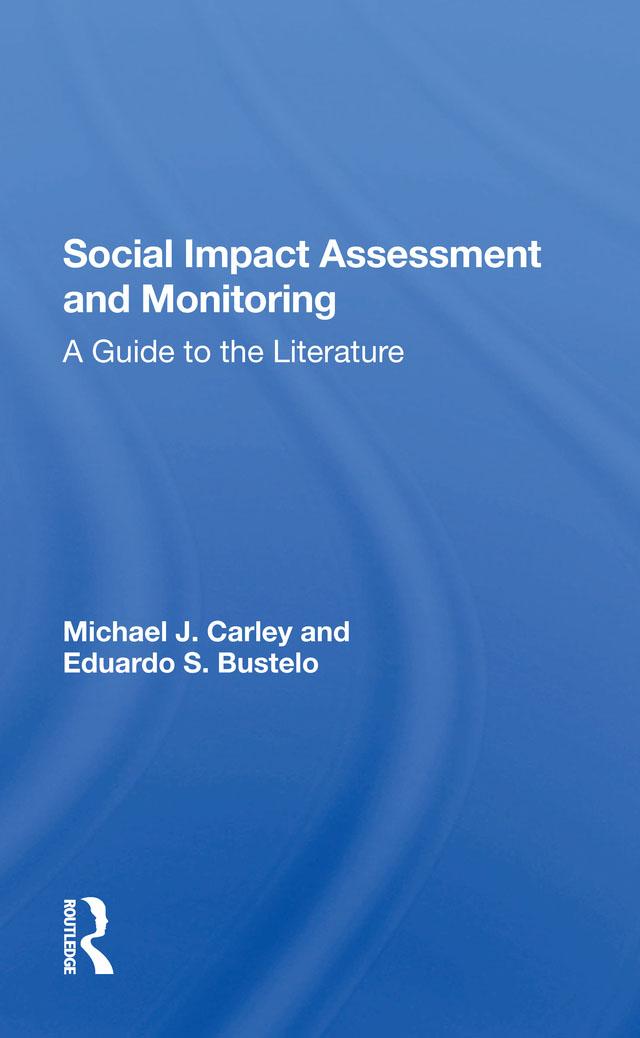 Social Impact Assessment And Monitoring by Eduardo Bustelo, Michael J Carley