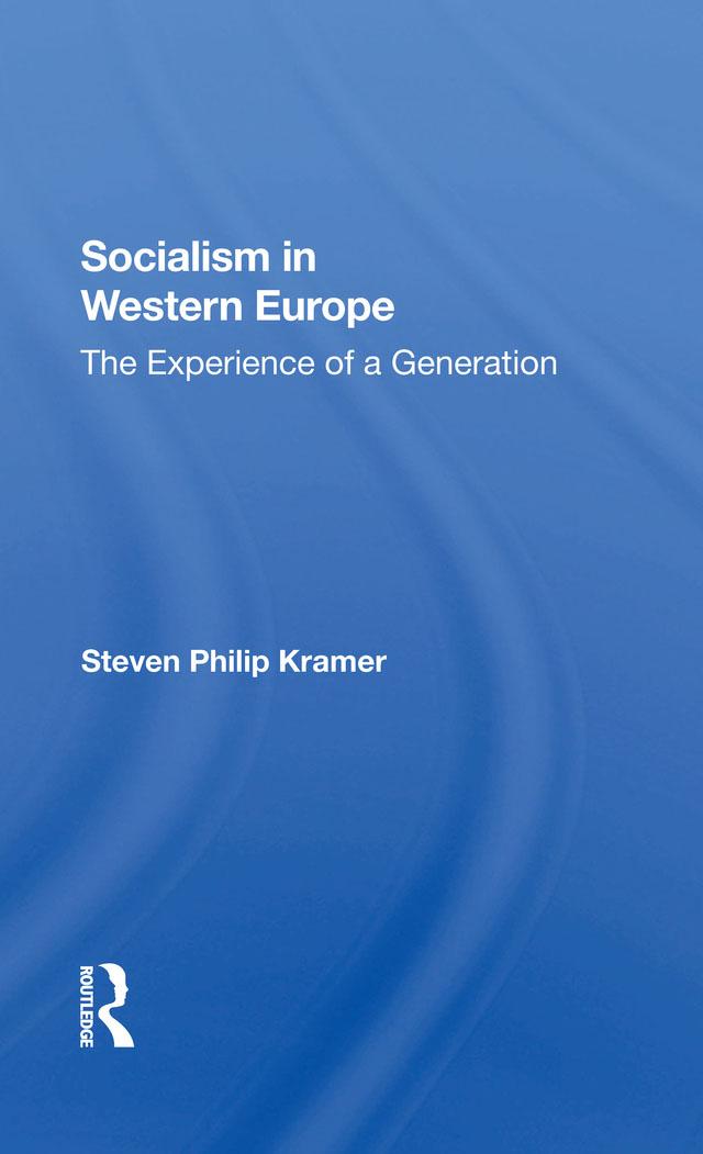 Socialism In Western Europe by Steven Philip Kramer