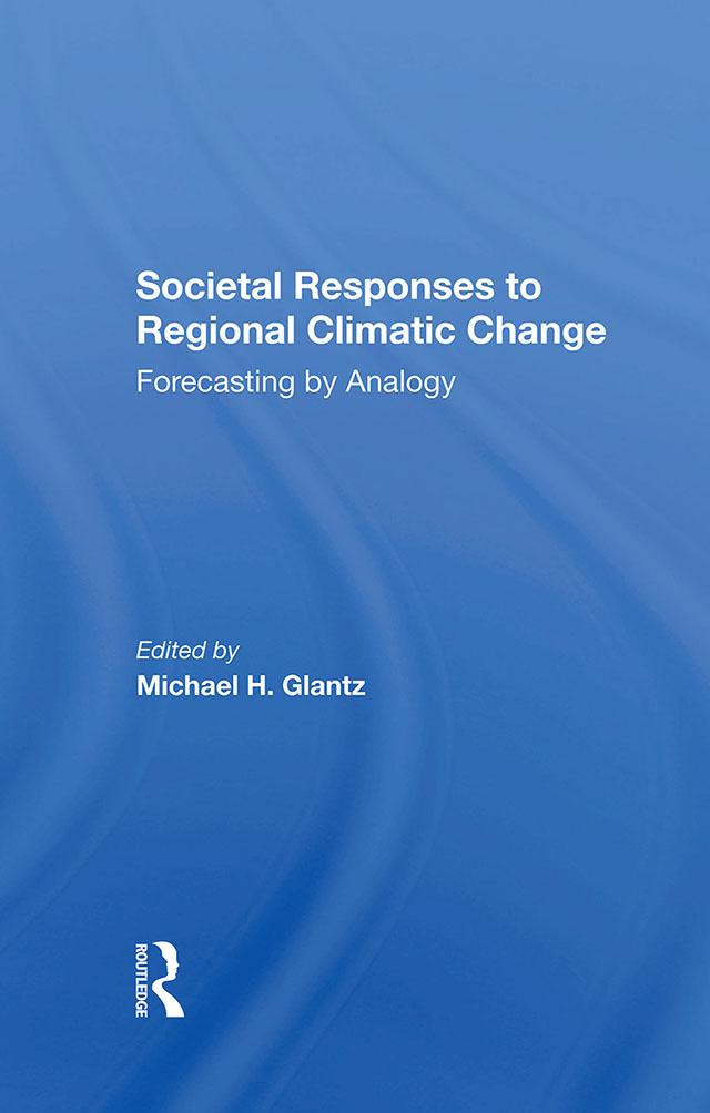 Societal Responses To Regional Climatic Change by Michael H Glantz